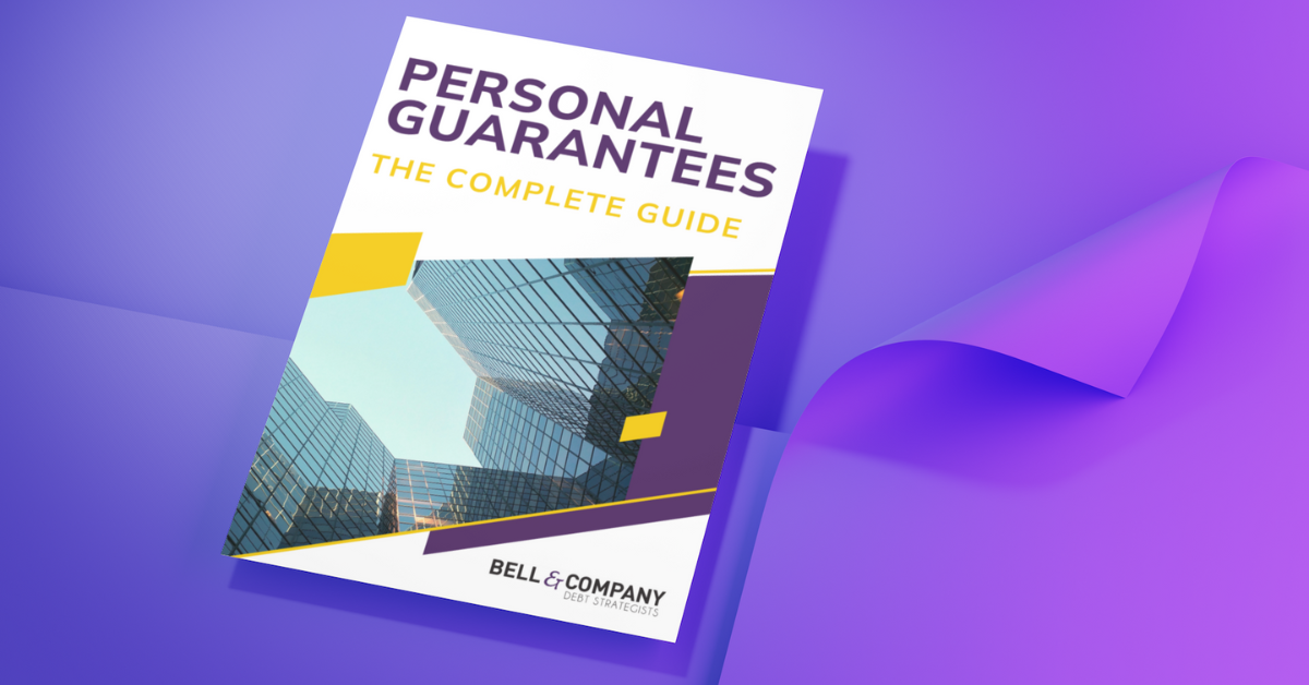 Personal Guarantees The Complete Guide Bell & Company